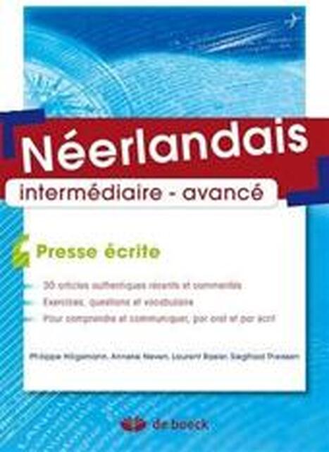 Néerlandais intermédiaire-avancé - Philippe Hiligsmann, Anneke Neven, Laurent Rasier, Siegfried Theissen Néerlandais intermédiaire-avancé - Philippe Hiligsmann, Anneke Neven, Laurent Rasier, Siegfried Theissen