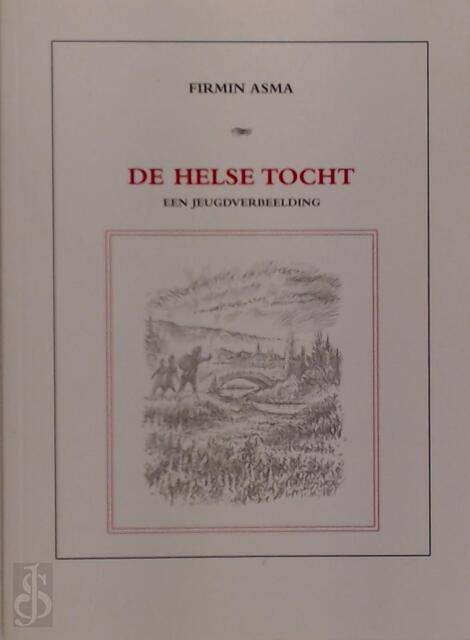 De helse tocht - Firmin Asma De helse tocht - Firmin Asma