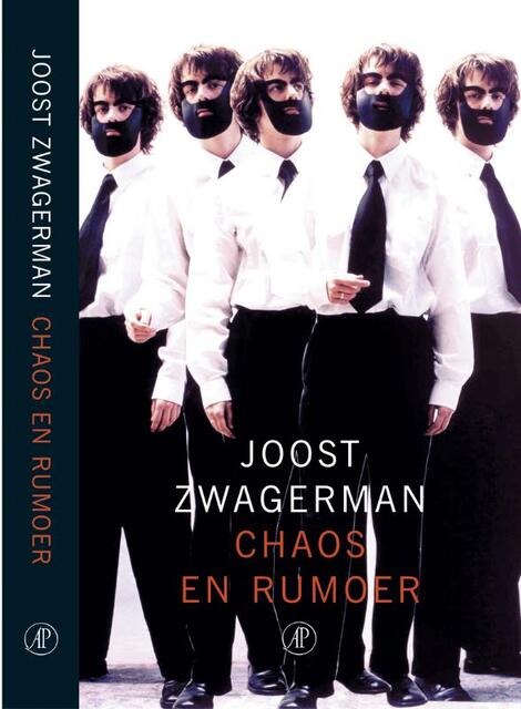 Chaos en Rumoer - Joost Zwagerman Chaos en Rumoer - Joost Zwagerman