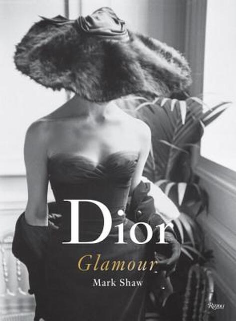 Dior Glamour 1952-1962 - Mark Shaw Dior Glamour 1952-1962 - Mark Shaw