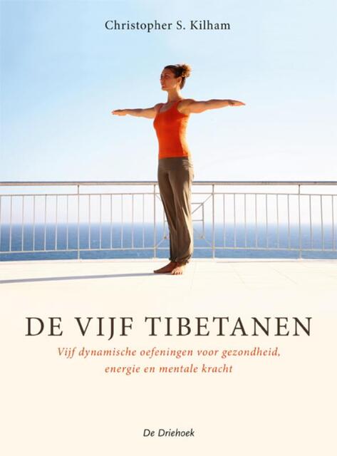 De Vijf Tibetanen - C.S. Kilham De Vijf Tibetanen - C.S. Kilham
