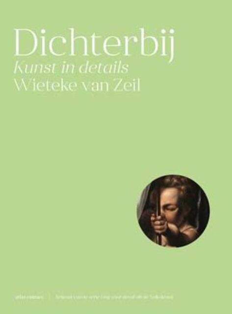 Dichterbij - Wieteke van Zeil Dichterbij - Wieteke van Zeil