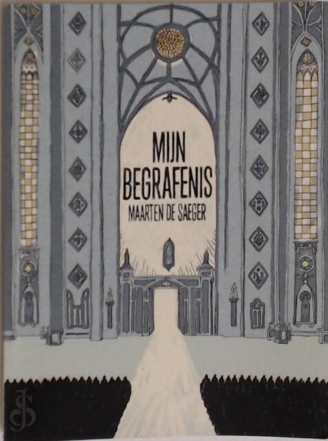 Mijn begrafenis - Maarten De Saeger Mijn begrafenis - Maarten De Saeger