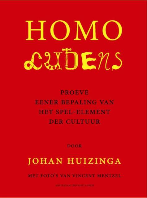 Homo Ludens - Johan Huizinga, J. Huizinga Homo Ludens - Johan Huizinga, J. Huizinga