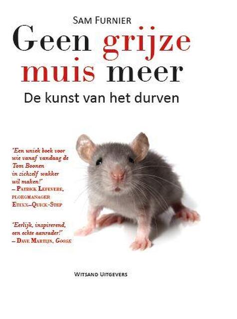 Geen grijze muis meer - Sam Furnier Geen grijze muis meer - Sam Furnier