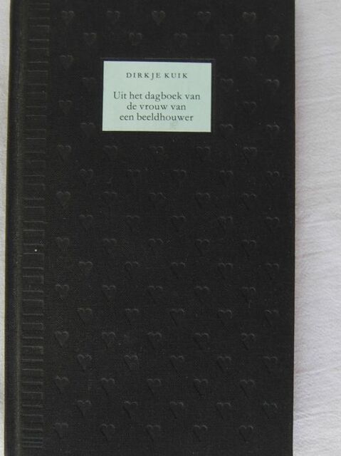 Uit het dagboek van een beeldhouwer - Dirkje Kuik Uit het dagboek van een beeldhouwer - Dirkje Kuik