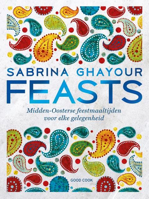 Feasts - Sabrina Ghayour Feasts - Sabrina Ghayour