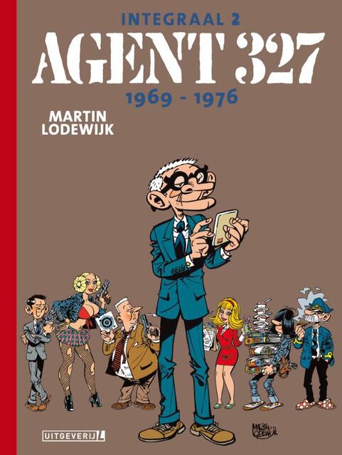 Agent 327 Integraal - 02 1969 | 1976 - Martin Lodewijk Agent 327 Integraal - 02 1969 | 1976 - Martin Lodewijk