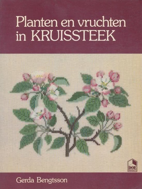 Planten en vruchten in kruissteek - Gerda Bengtsson Planten en vruchten in kruissteek - Gerda Bengtsson