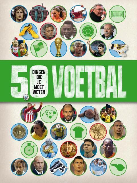 Voetbal - 50 dingen die je moet weten - Aidan Keir Radnedge Voetbal - 50 dingen die je moet weten - Aidan Keir Radnedge
