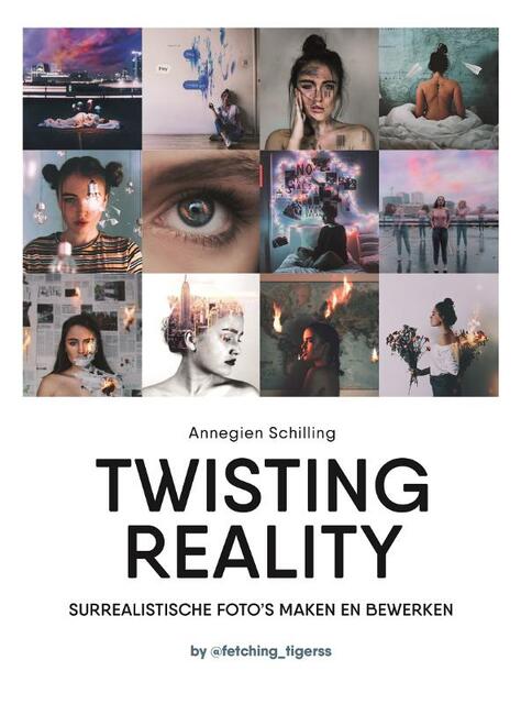 Twisting reality - Annegien Schilling Twisting reality - Annegien Schilling