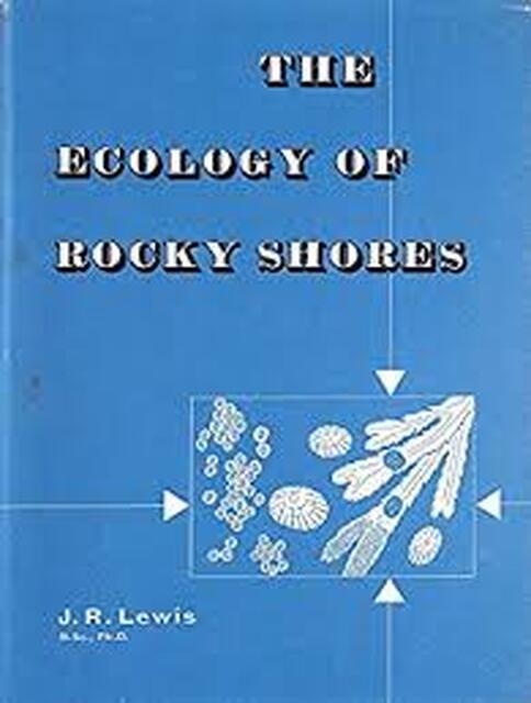 The Ecology of Rocky Shores - John Robert Lewis The Ecology of Rocky Shores - John Robert Lewis