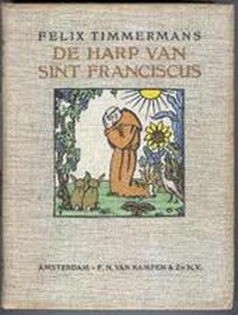 De harp van Sint Franciscus - Felix Timmermans De harp van Sint Franciscus - Felix Timmermans