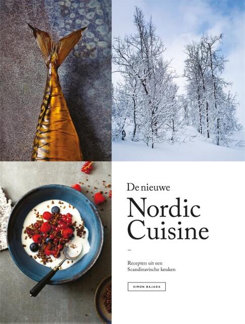 De nieuwe Nordic Cuisine - Simon Bajada De nieuwe Nordic Cuisine - Simon Bajada
