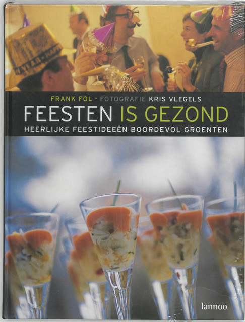 Feesten is gezond - Frank Fol Feesten is gezond - Frank Fol
