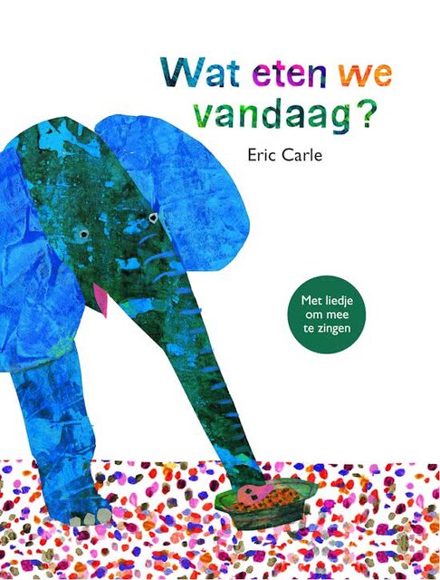 Wat eten we vandaag? - Eric Carle Wat eten we vandaag? - Eric Carle