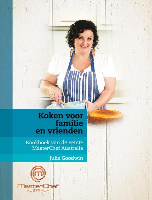 Koken voor familie en vrienden - Julie Goodwin Koken voor familie en vrienden - Julie Goodwin