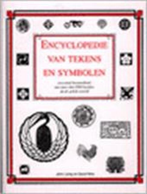 Encyclopedie van tekens en symbolen - John Laing, Amp, David Wire, Amp, Jan Smit Encyclopedie van tekens en symbolen - John Laing, Amp, David Wire, Amp, Jan Smit
