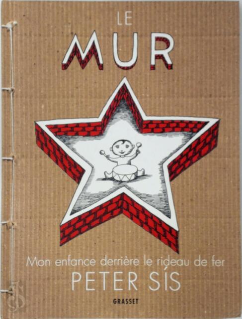 Le Mur - Peter Sís Le Mur - Peter Sís