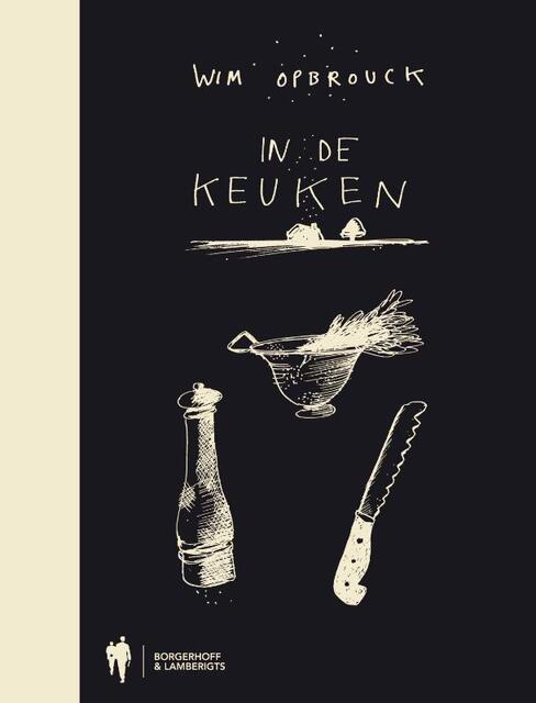 IN DE KEUKEN - Wim Opbrouck IN DE KEUKEN - Wim Opbrouck