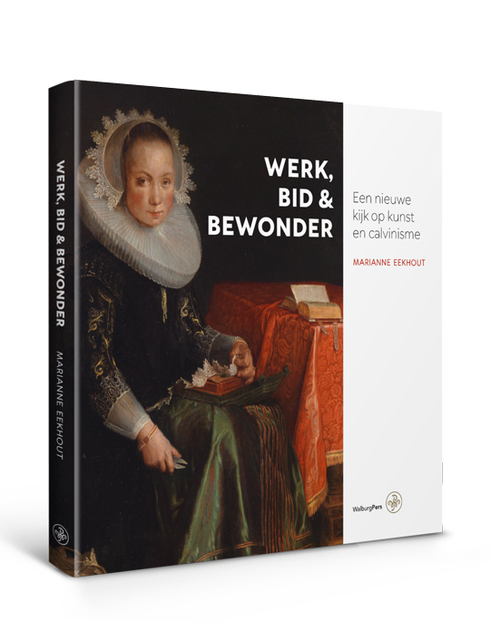 Werk, bid en bewonder - Marianne Eekhout Werk, bid en bewonder - Marianne Eekhout