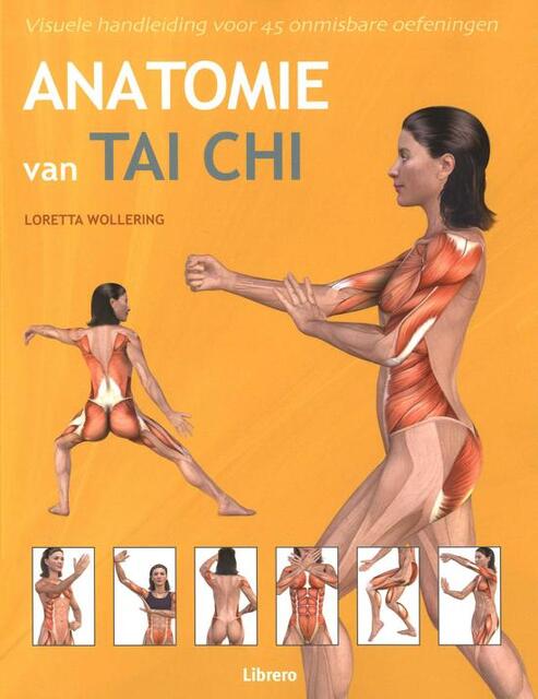 Anatomie van TAI CHI - Loretta M. Wollering Anatomie van TAI CHI - Loretta M. Wollering