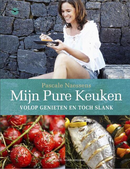 Mijn pure keuken - Pascale Naessens Mijn pure keuken - Pascale Naessens