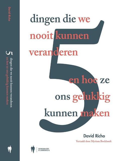 Vijf dingen die we nooit zullen veranderen - David Richo Vijf dingen die we nooit zullen veranderen - David Richo