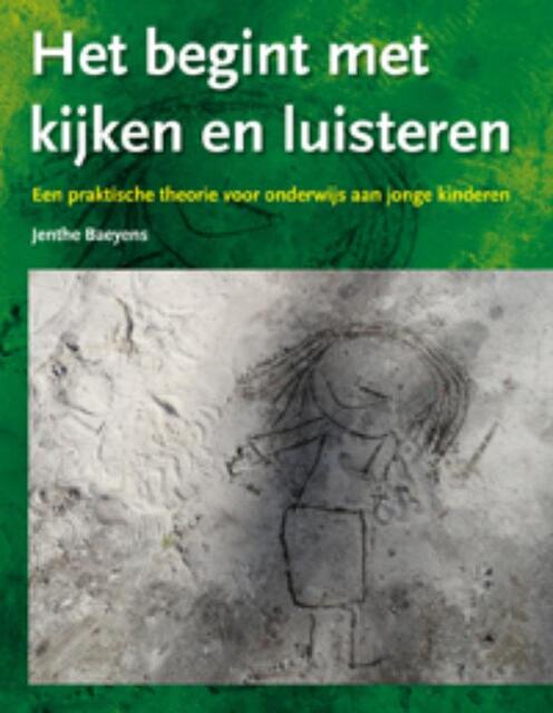 Het begint met kijken en luisteren - Jenthe Baeyens Het begint met kijken en luisteren - Jenthe Baeyens