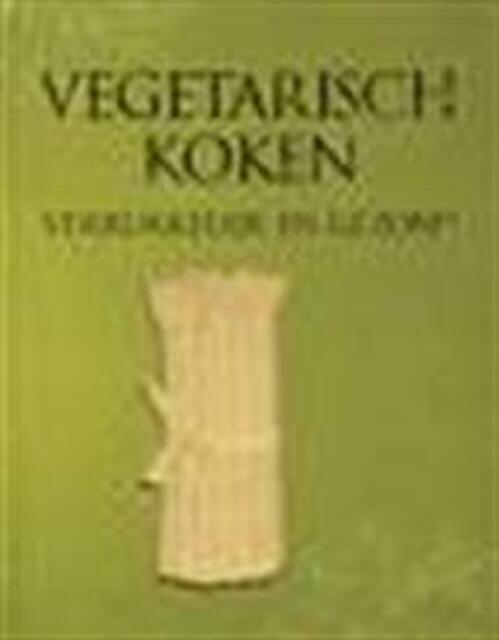 Vegetarisch koken - K. Red. Pijl Vegetarisch koken - K. Red. Pijl