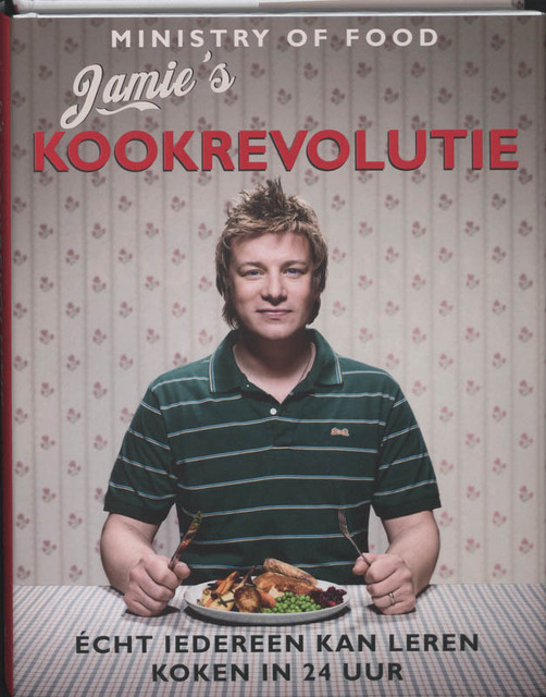 Jamie's kookrevolutie - Jamie Oliver Jamie's kookrevolutie - Jamie Oliver