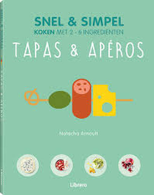 Tapas & Apéros - Snel & Simpel - Natacha Arnoult Tapas & Apéros - Snel & Simpel - Natacha Arnoult