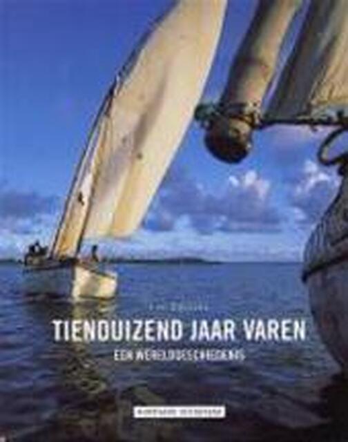 Tienduizend jaar varen - Luc Cuyvers Tienduizend jaar varen - Luc Cuyvers