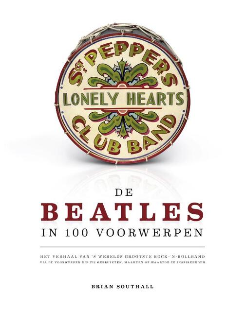The Beatles in 100 objecten - Brian Southall The Beatles in 100 objecten - Brian Southall