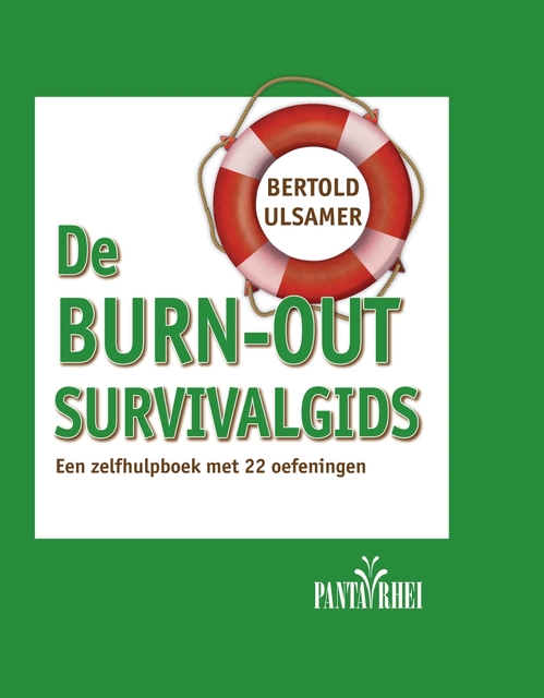 De burn-out survivalgids - Bertold Ulsamer De burn-out survivalgids - Bertold Ulsamer