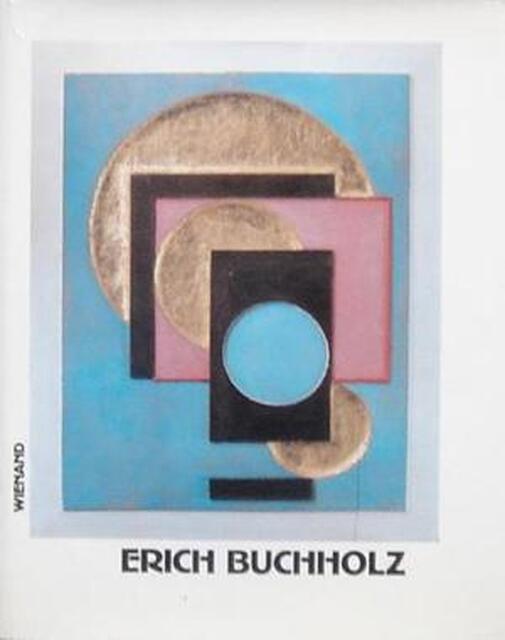 Erich Buchholz - Friedrich W. Heckmanns Erich Buchholz - Friedrich W. Heckmanns
