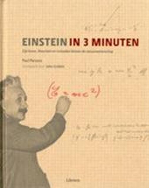 Einstein in 3 minuten - Paul Parsons, Caroline Earle Einstein in 3 minuten - Paul Parsons, Caroline Earle