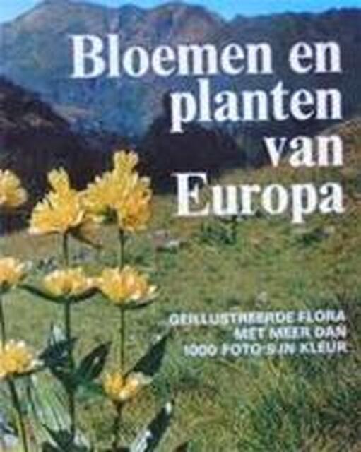 Bloemen en planten van Europa - Oleg Polunin Bloemen en planten van Europa - Oleg Polunin