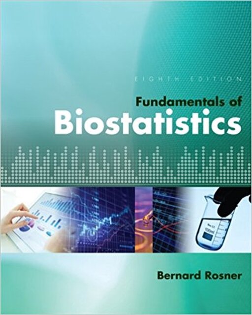 Fundamentals of Biostatistics - Bernard Rosner Fundamentals of Biostatistics - Bernard Rosner