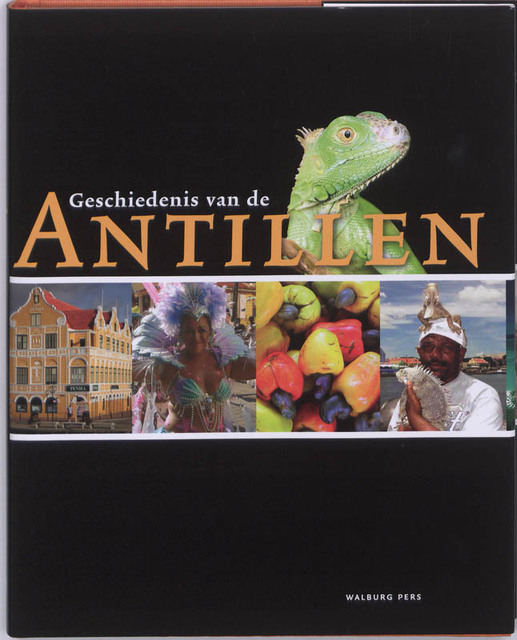 Geschiedenis van de Antillen - Leo Dalhuisen Geschiedenis van de Antillen - Leo Dalhuisen