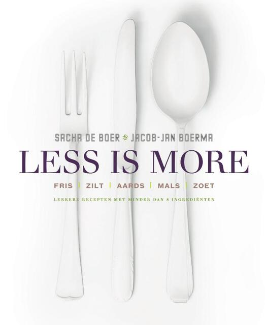 Less is more - Sacha de Boer, Jacob-Jan Boerma Less is more - Sacha de Boer, Jacob-Jan Boerma