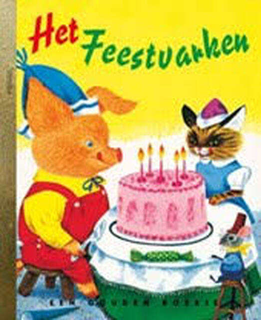 Het feestvarken - Kathryn Jackson, B. Jackson Het feestvarken - Kathryn Jackson, B. Jackson
