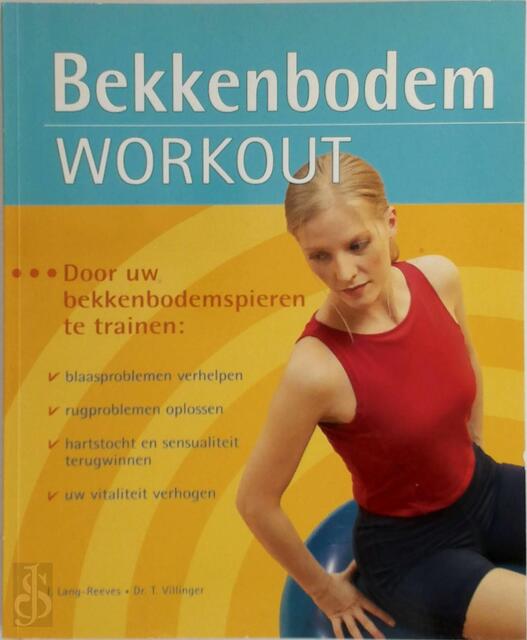 Bekkenboden workout - I. Lang-Reeves, Thomas Villinger Bekkenboden workout - I. Lang-Reeves, Thomas Villinger