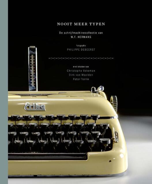 Nooit meer typen - Christophe Vekeman, Dirk van Weelden, Peter Terrin Nooit meer typen - Christophe Vekeman, Dirk van Weelden, Peter Terrin