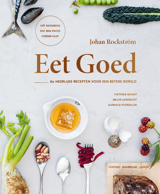 Eet goed - Johan Rockström, Gunhild Stordalen Eet goed - Johan Rockström, Gunhild Stordalen
