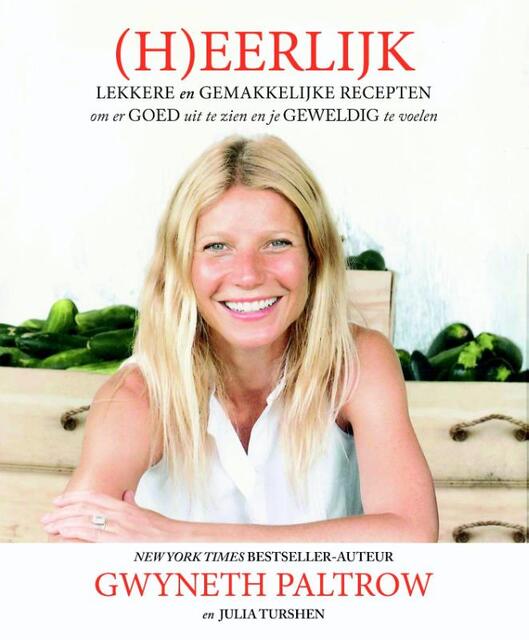 (H)eerlijk - Gwyneth Paltrow, Julia Turshen (H)eerlijk - Gwyneth Paltrow, Julia Turshen