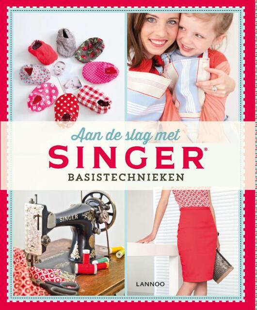 Aan de slag met SINGER - Hilde Smeesters, Marijke Michiels Aan de slag met SINGER - Hilde Smeesters, Marijke Michiels