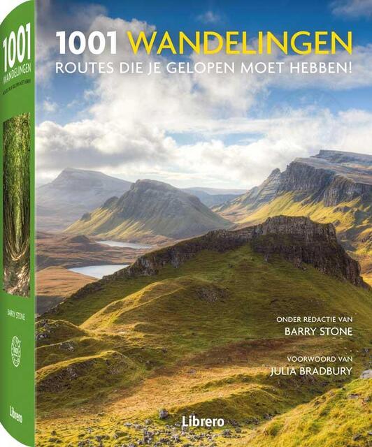1001 Wandelingen - Routes die je gelopen moet hebben! - Barry Stone, Julia Bradbury 1001 Wandelingen - Routes die je gelopen moet hebben! - Barry Stone, Julia Bradbury