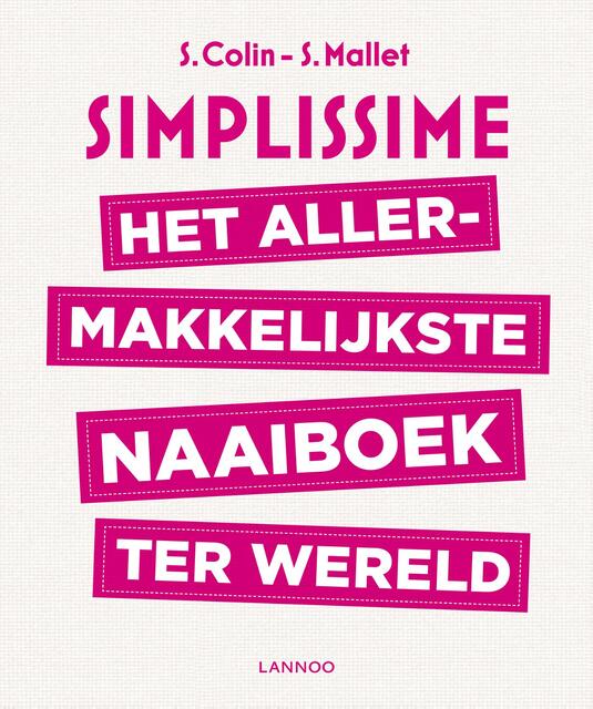 Het allermakkelijkste naaiboek ter wereld - Stéphanie Colin, Sandrine Mallet Het allermakkelijkste naaiboek ter wereld - Stéphanie Colin, Sandrine Mallet