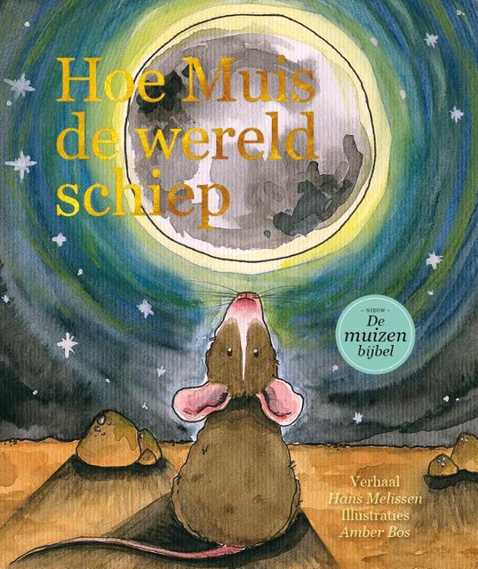 Hoe muis de wereld schiep - Hans Igor Melissen, Hans Melissen Hoe muis de wereld schiep - Hans Igor Melissen, Hans Melissen